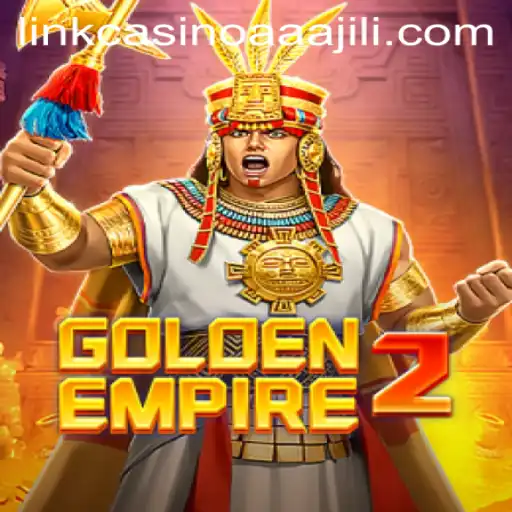 GoldenEmpire2: A Comprehensive Guide to the Latest AAAJILI Casino Sensation