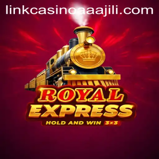 Exploring the Thrills of Royalexpress: A Comprehensive Guide to the AAAJILI Casino Link Game